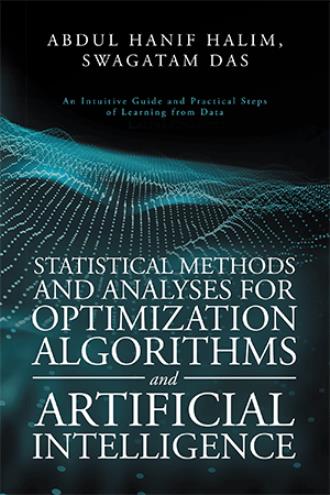 Statistical Methods and Analyses for Optimization Algorithms and Artificial Intelligence